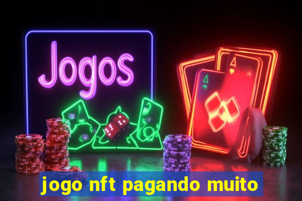 jogo nft pagando muito